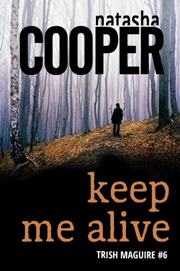 Keep Me Alive by Natasha Cooper