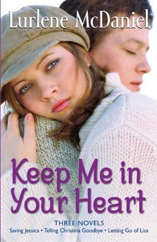 Keep Me in Your Heart by Lurlene McDaniel