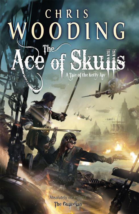 Ketty Jay 04 - The Ace of Skulls by Chris Wooding