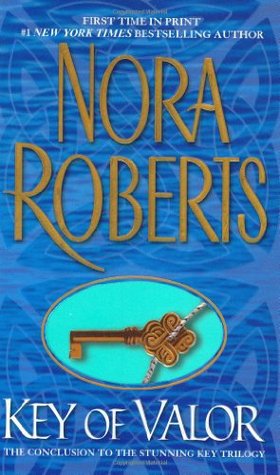 Key of Valor (2003) by Nora Roberts
