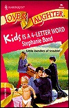 Kids Is a 4-Letter Word (1998) by Stephanie Bond