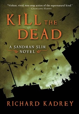 Kill the Dead (2010) by Richard Kadrey