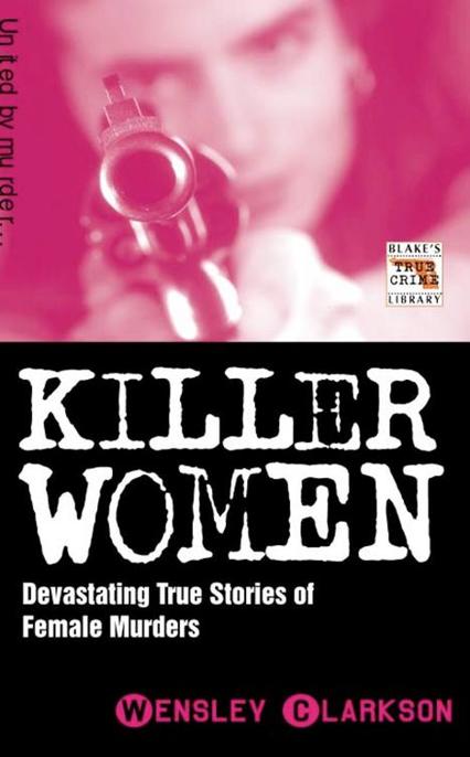 Killer Women by Wensley Clarkson
