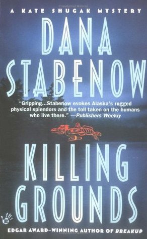 Killing Grounds (1999) by Dana Stabenow