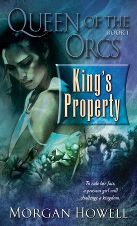 King's Property (2007) by Morgan Howell