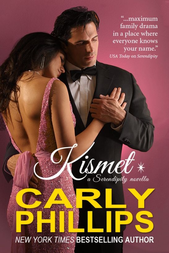 Kismet: A Serendipity Novella by Carly Phillips