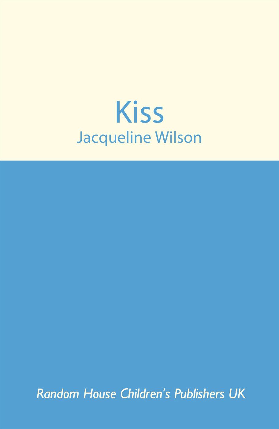 Kiss by Wilson, Jacqueline