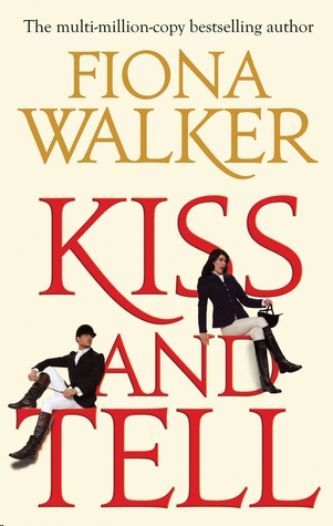 Kiss and Tell by Fiona Walker