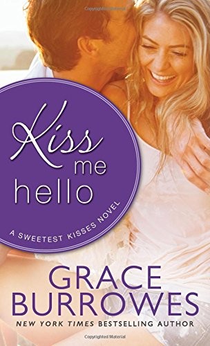 Kiss Me Hello (Sweetest Kisses) by Grace Burrowes