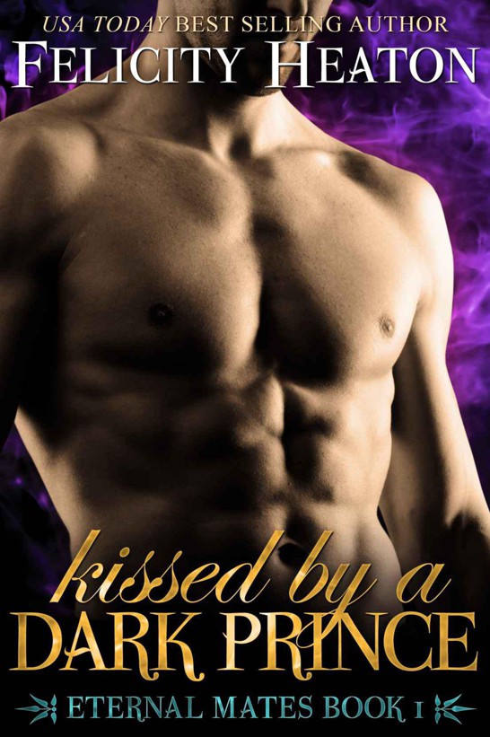 Kissed by a Dark Prince (Volume 1) by Felicity Heaton