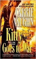 Kitty Goes to War (2010) by Carrie Vaughn