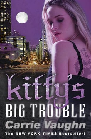 Kitty's Big Trouble (2011) by Carrie Vaughn