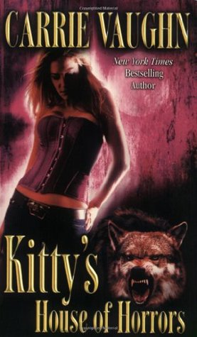 Kitty's House of Horrors (2010) by Carrie Vaughn