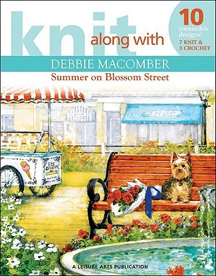 Knit Along with Debbie Macomber: The Shop on Blossom Street (2005) by Debbie Macomber