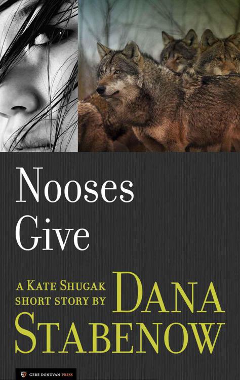 KS00 - Nooses Give by Dana Stabenow