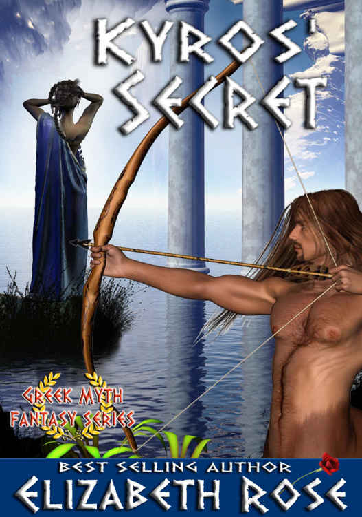 Kyros' Secret (Greek Myth Series Book 1) by Elizabeth Rose