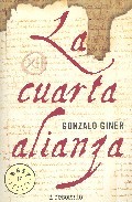 La cuarta alianza (2006) by Gonzalo Giner