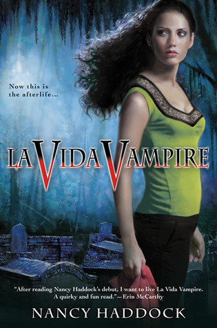 La Vida Vampire (2008) by Nancy Haddock
