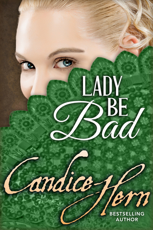 Lady Be Bad (2007) by Candice Hern