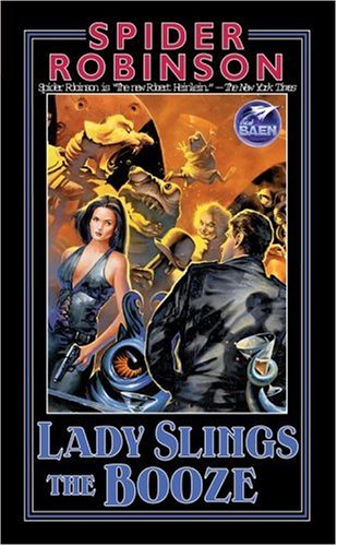 Lady Slings the Booze (2004) by Spider Robinson