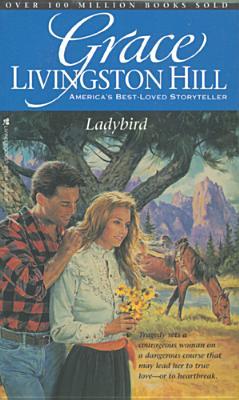 Ladybird (1993) by Grace Livingston Hill