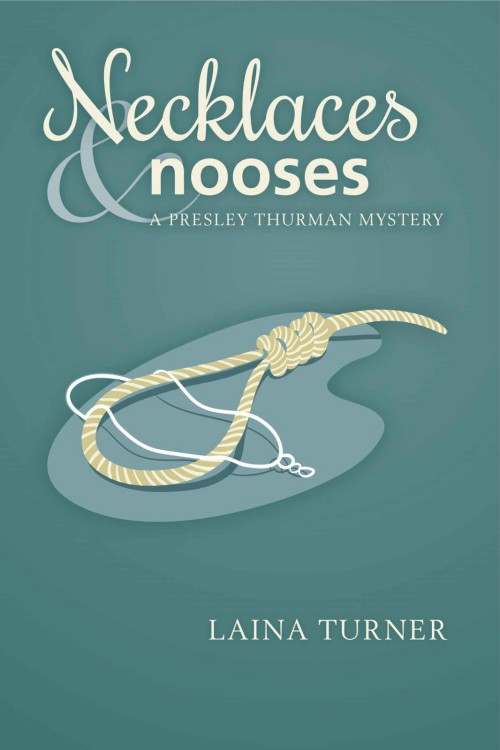 Laina Turner - Presley Thurman 02 - Necklaces & Nooses by Laina Turner