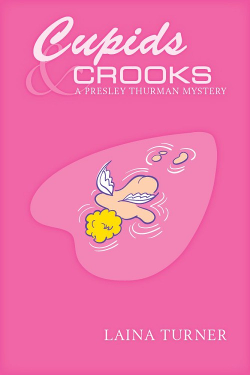 Laina Turner - Presley Thurman 07 - Cupids & Crooks by Laina Turner