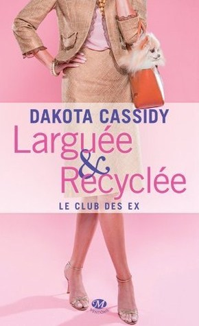 Larguée et recyclée (2012)
