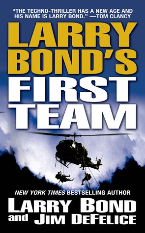 Larry Bond's First Team (2005) by Larry Bond