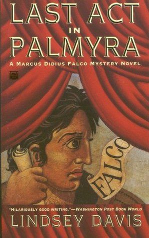Last Act in Palmyra (1997) by Lindsey Davis