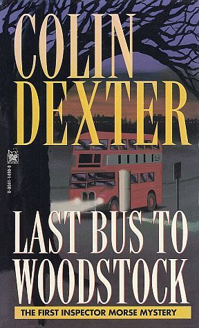 Last Bus to Woodstock (1996) by Colin Dexter