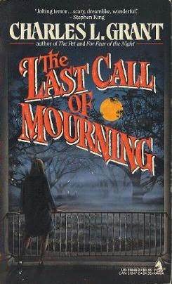 Last Call of Mourning (1988) by Charles L. Grant