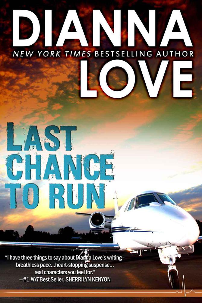 Last Chance To Run by Dianna Love