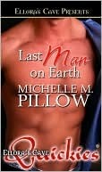 Last Man on Earth (2000) by Michelle M. Pillow