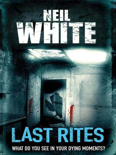Last Rites by Neil White