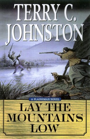 Lay the Mountains Low: The Flight of the Nez Perce from Idaho and the Battle of the Big Hole, August 9-10, 1877 (2000)