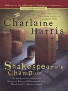 (LB1) Shakespeare's Champion by Harris, Charlaine