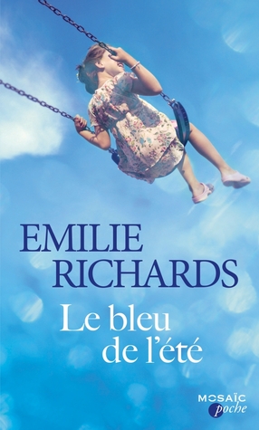 Le bleu de l'été (2014) by Emilie Richards
