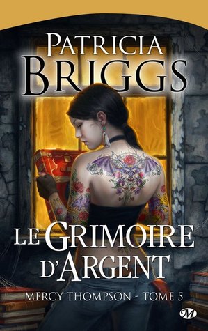 Le grimoire d'argent (2010) by Patricia Briggs