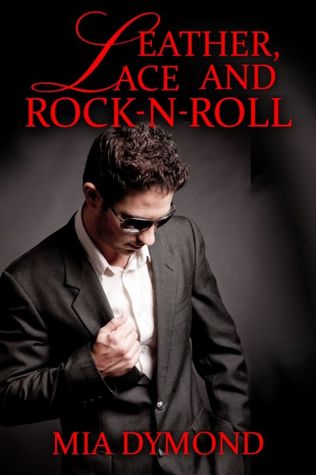 Leather, Lace and Rock-n-Roll (2011) by Mia Dymond