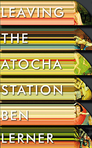 Leaving the Atocha Station (2011) by Ben Lerner