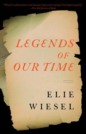 Legends of Our Time (2004) by Elie Wiesel
