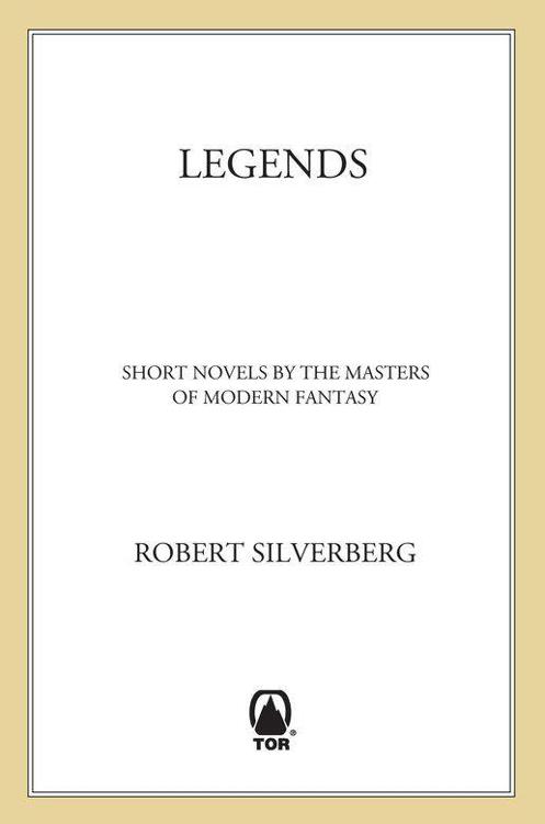 Legends: Stories By The Masters of Modern Fantasy by Robert Silverberg