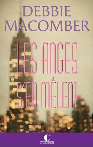 Les Anges s'en mêlent (2013) by Debbie Macomber