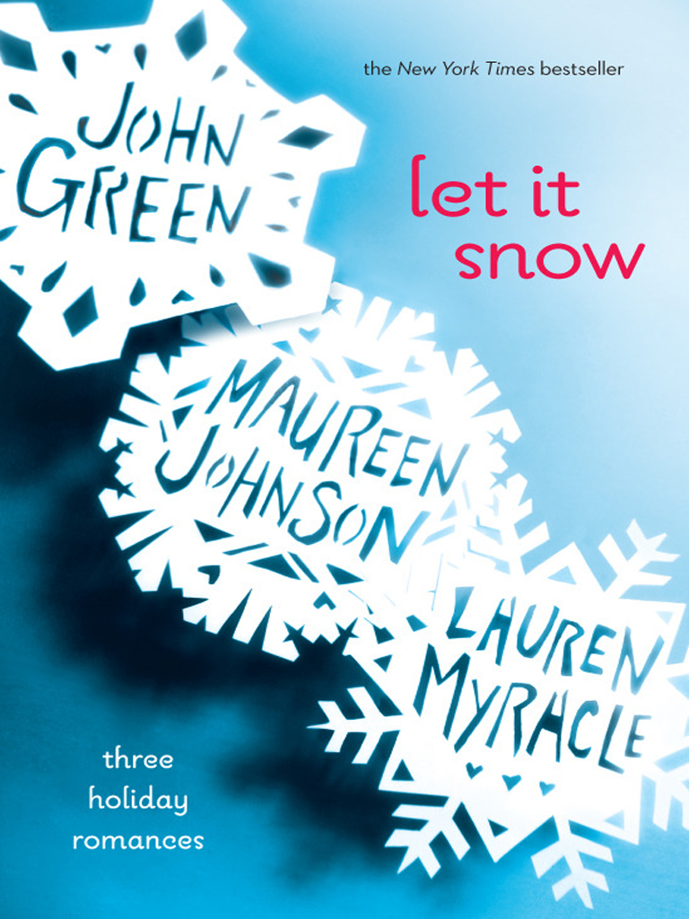 Let It Snow: Three Holiday Romances by John Green