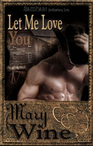 Let Me Love You by Mary Wine