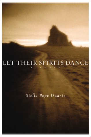 Let Their Spirits Dance: A Novel (2003) by Stella Pope Duarte