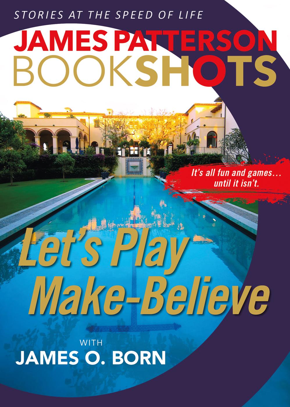 Let's Play Make-Believe (2016) by James Patterson