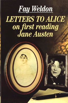 Letters to Alice by Fay Weldon