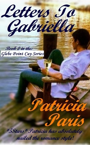 Letters To Gabriella (2012) by Patricia  Paris